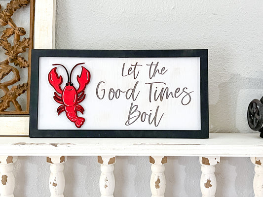 Let the Good Times Boil Crawfish Sign